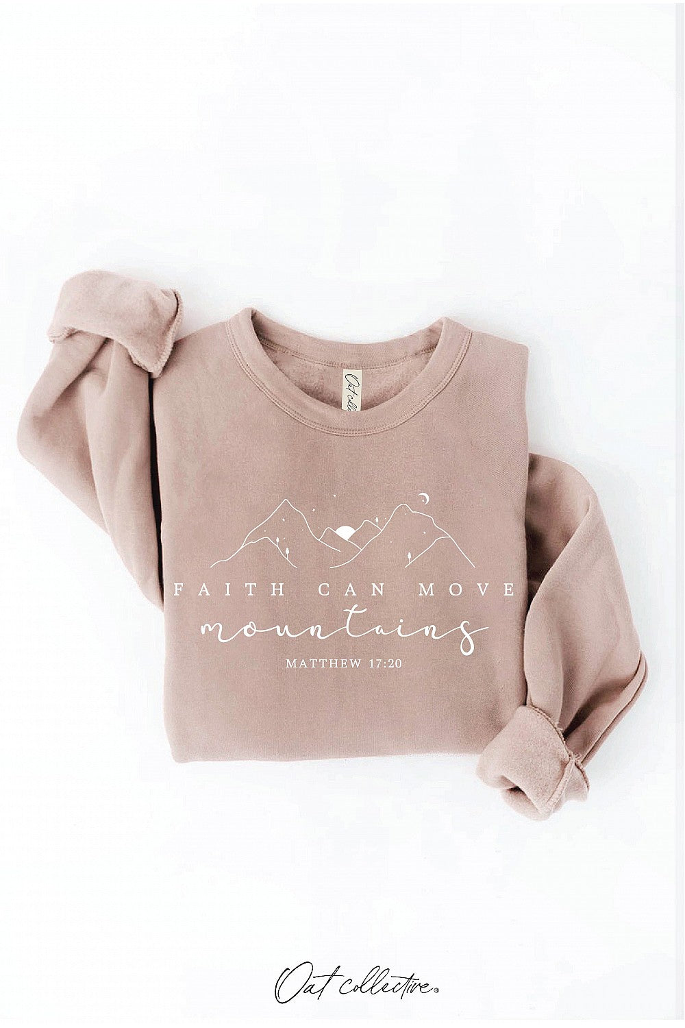 Faith Can Move Mountains Sweatshirt